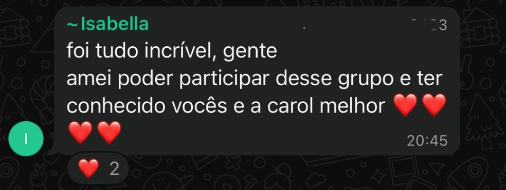 Depoimento de Isabella: foi tudo incrível